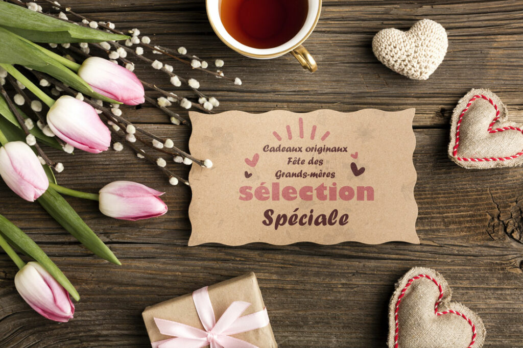 Cadeaux originaux spécial fête des grands mères 2024